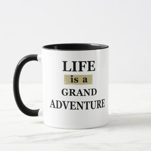 motivational quotes about life sayings mug