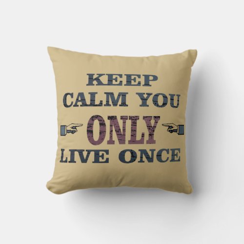 motivational quotes about life throw pillow