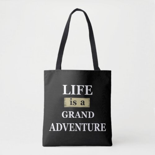 motivational quotes about life tote bag