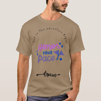 Motivational quotes and so the adventure begins T-Shirt