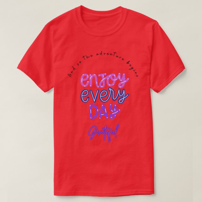 Motivational quotes And so the adventure is begins T-Shirt (Design Front)