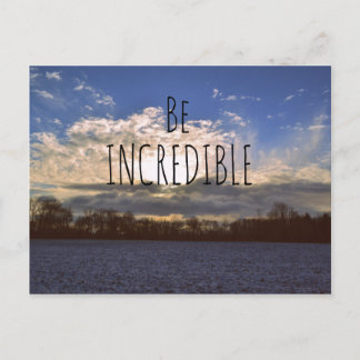 Motivational Quotes Be Incredible Postcard
