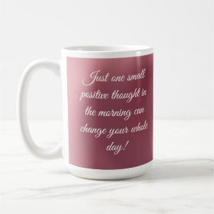 MOTIVATIONAL QUOTES COFFEE MUG
