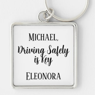 Motivational Quotes Custom Driving Safely is Key Keychain
