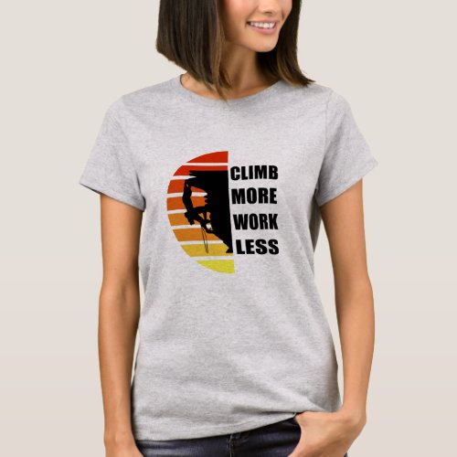 motivational quotes for climbers T_Shirt
