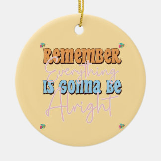 Motivational Quotes for Daily Inspiration Ceramic Ornament