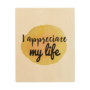motivational quotes for life appreciation wood wall art