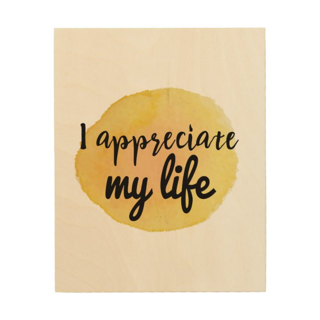 motivational quotes for life appreciation wood wall art (Front)