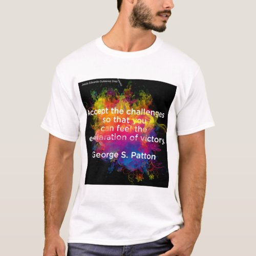 Motivational Quotes _ George S Patton _2 _1 T_Shirt