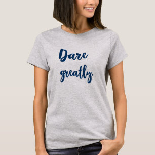 Motivational quotes inspirational women's T-Shirt