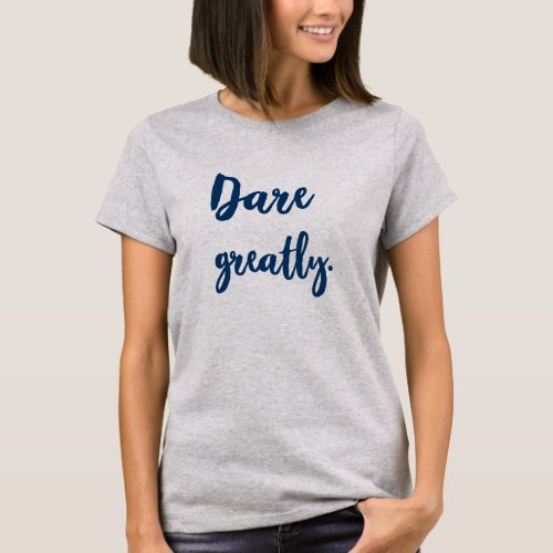 Motivational quotes inspirational womens T_Shirt