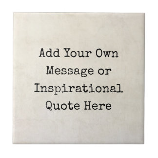 Motivational Quotes, Names, Lyrics Make Your Own Ceramic Tile