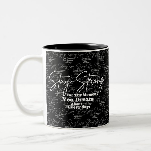 Motivational Quotes : Stay strong Two-Tone Coffee Mug (Left)