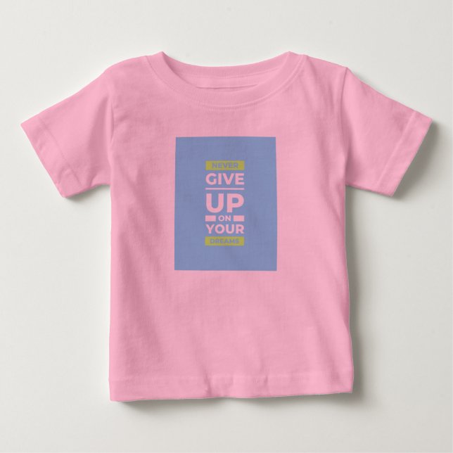 motivational quotes t shirt for baby  (Front)