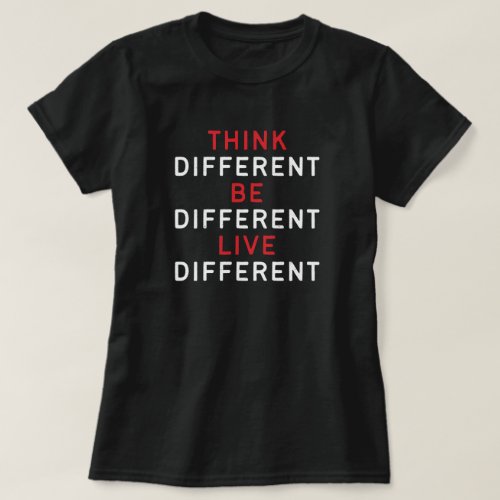 Motivational Quotes Think Different T_Shirt