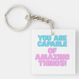 Motivational Quotes -You are capable of amazing th Keychain
