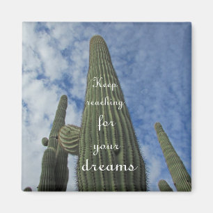 Motivational Reach for Dreams Cactus Southwest Magnet