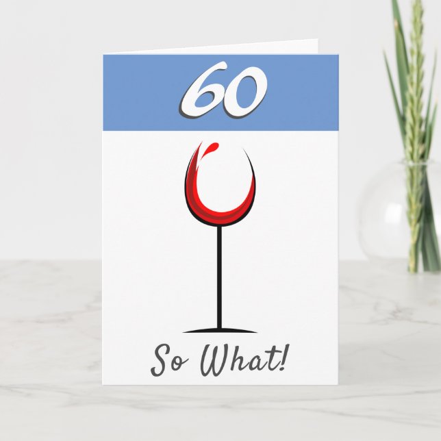 Motivational Red Wine Glass 60th Birthday Card (Front)