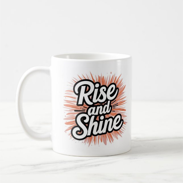 Motivational Rise and Shine Mug - Morning Inspirat (Left)