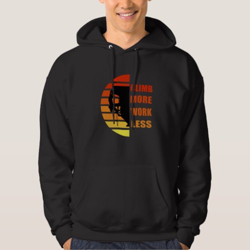 Motivational rock climbing quotes hoodie