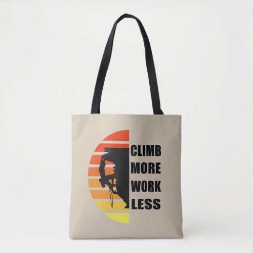 Motivational rock climbing quotes tote bag