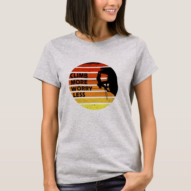 Motivational rock climbing saying T-Shirt (Front)