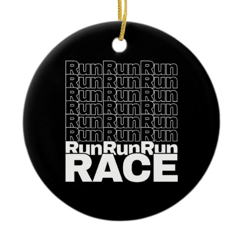 Motivational Runner In-Training Quote - Run Race Ceramic Ornament
