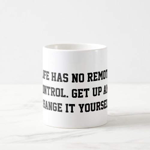 Motivational Saying Coffee Mug