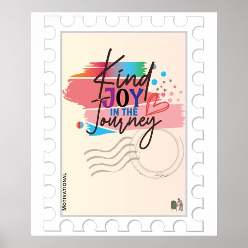 motivational saying _ Kind Joy in the journey Poster