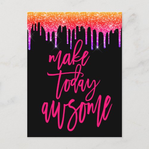 Motivational Saying Make Today Awesome Glitter Postcard