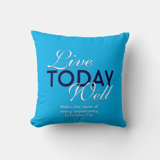 Motivational Scripture LIVE TODAY WELL Cyan Blue Throw Pillow (Front)