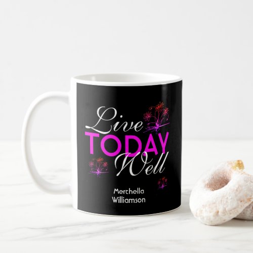 Motivational Scripture LIVE TODAY WELL Eph 516 Coffee Mug