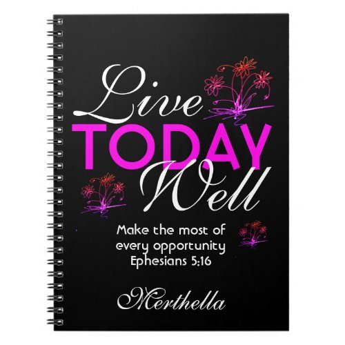 Motivational Scripture LIVE TODAY WELL Eph 516 Notebook