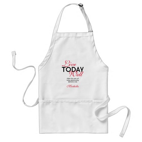 Motivational Scripture LIVE TODAY WELL Ephesians Adult Apron