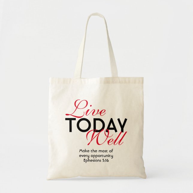 Motivational Scripture LIVE TODAY WELL Ephesians Tote Bag (Front)