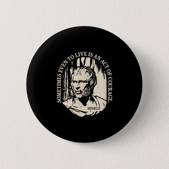 Motivational Seneca Quote - Courage  Button (Front)