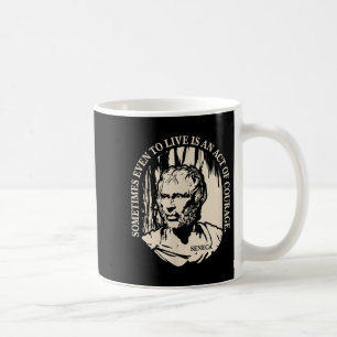 Motivational Seneca Quote - Courage Coffee Mug
