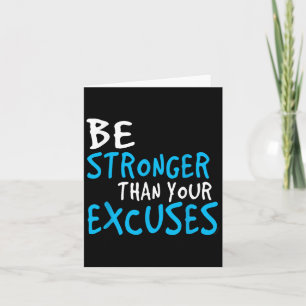 Motivational Shirt_ Be Stronger Than Your Excuses Card