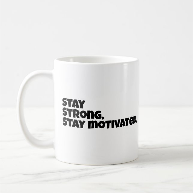 Motivational Slogan Coffee Mug (Left)