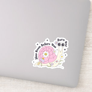 Motivational Slow Down Snail  Sticker