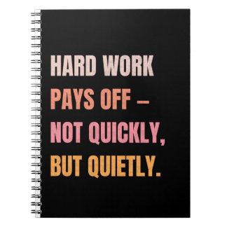 Motivational Spiral Notebook – Hard Work Pays Off.