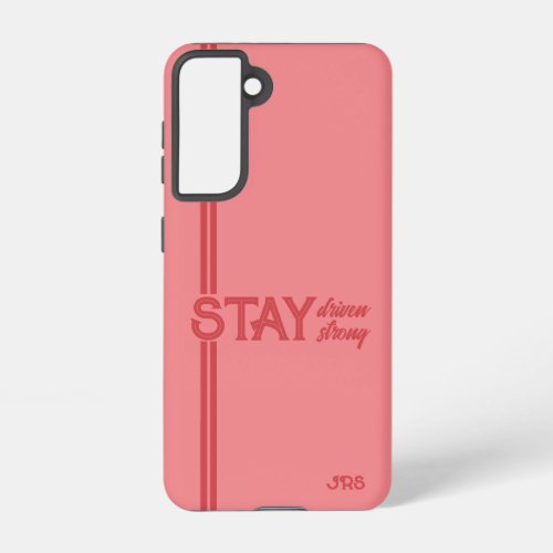 Motivational Stay Driven Strong Red Pink Monogram  Samsung Galaxy S21 Case