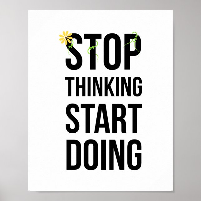 Motivational, STOP THINKING START DOING poster (Front)