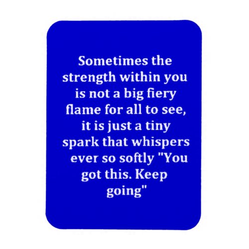 MOTIVATIONAL STRENGTH QUOTES NEVER GIVE UP MAGNET