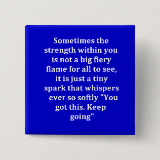 MOTIVATIONAL STRENGTH QUOTES NEVER GIVE UP PINBACK BUTTON