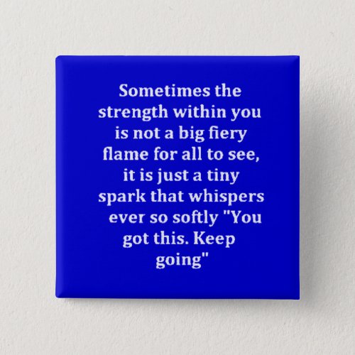 MOTIVATIONAL STRENGTH QUOTES NEVER GIVE UP PINBACK BUTTON