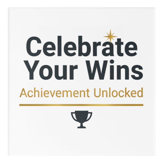 Motivational Success Gift  Acrylic Print (Front)