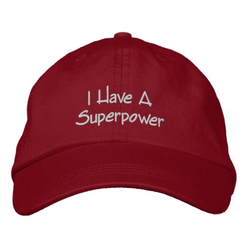 Motivational Superpower Quote Fun Red Embroidered Baseball Cap