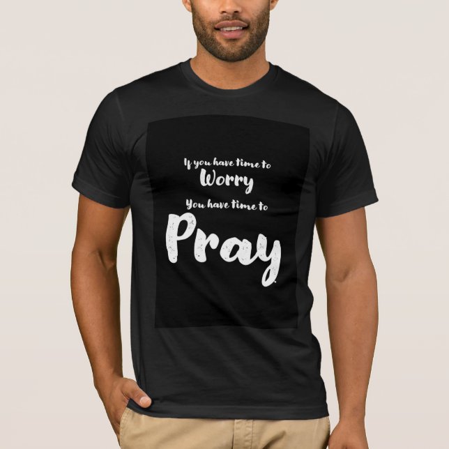 Motivational Tee Shirt for Men - Pray (Front)