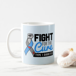Motivational Type 1 Diabetes Quote -Fight for Cure Coffee Mug